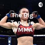 The Big Topic in WMMA