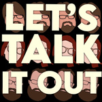 Let’s Talk It Out