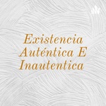 Existencia Auténtica E Inautentica