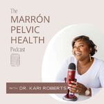 The Marrón Pelvic Health Podcast
