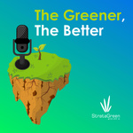 The Greener, The Better