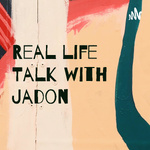 Real life Talk with Jadon