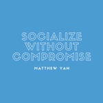 SocializewithoutCompromise