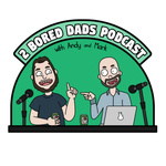 2 Bored Dads 
