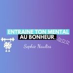 ENTRAÎNE TON MENTAL AU BONHEUR !