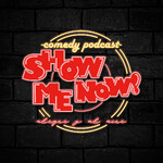 Show me Now! Comedy