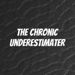 The Chronic Underestimater