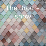 The Brodie show