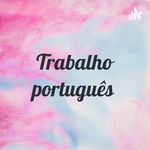 Trabalho português