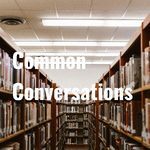 Common Conversations