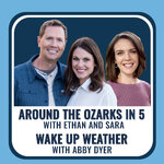 Around The Ozarks in 5 and ATO Wake Up Weather