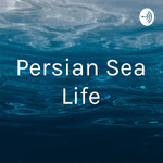 Persian Sea Life