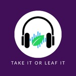 Take It or Leaf It