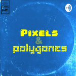 Pixels & Polygones - Radio Campus Pau