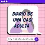 Diario de una Casi Adulta