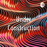 Under Construction