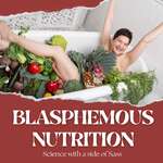 Blasphemous Nutrition