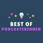 Best of Podcasterinnen