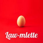 The Lawmlette Podcast