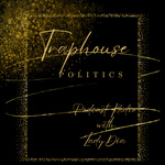  Traphouse Politics Podcast Radio