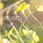 Neighbors With Benefits