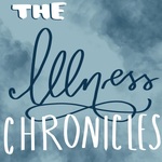 The Illness Chronicles Podcast