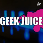 Geek Juice Radio 2.0
