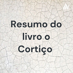 Resumo do livro o Cortiço 