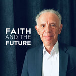 Faith and the Future