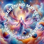 Awakening Matters with Cynthia Slon