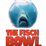 The Fisch Bowl