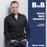 Oliver Rahn - Der BtoB Podcast