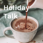 Holiday Talk