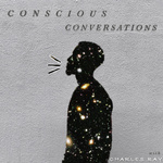 CONSCIOUS CONVERSATIONS