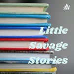 Little Savage Stories