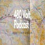 480 Volt Pod Cast Episode 3