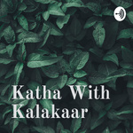 Katha With Kalakaar
