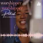 The Worshipper to Worshipper Podcast