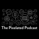 The Pixelated Podcast