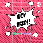 WOY BRED!!
