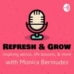 Refresh & Grow