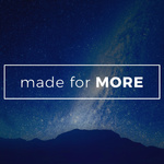 Made For More