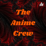 The Anime Crew