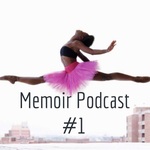 Memoir Podcast #1