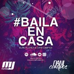 #BailaEnCasa By Mj Flores & Dani Campos