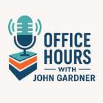 Office Hours with John Gardner 