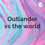 Outlander vs the world