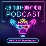 Just Your Ordinary Movie Podcast