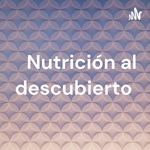 Nutrición al descubierto 