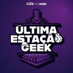 Última Estação Geek
